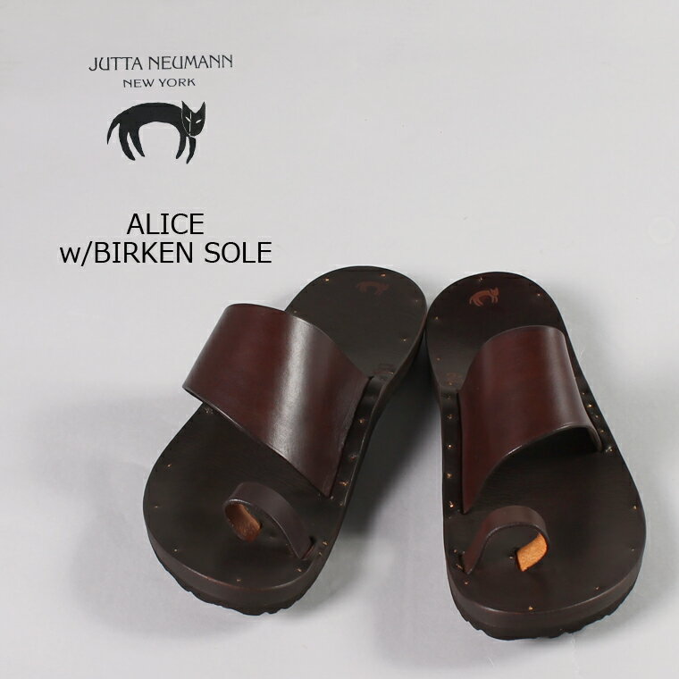 JUTTA NEUMANN (ユッタニューマン) ALICE w/BIRKEN SOLE - DKBROWN_LATIGO レザーサンダル メンズ