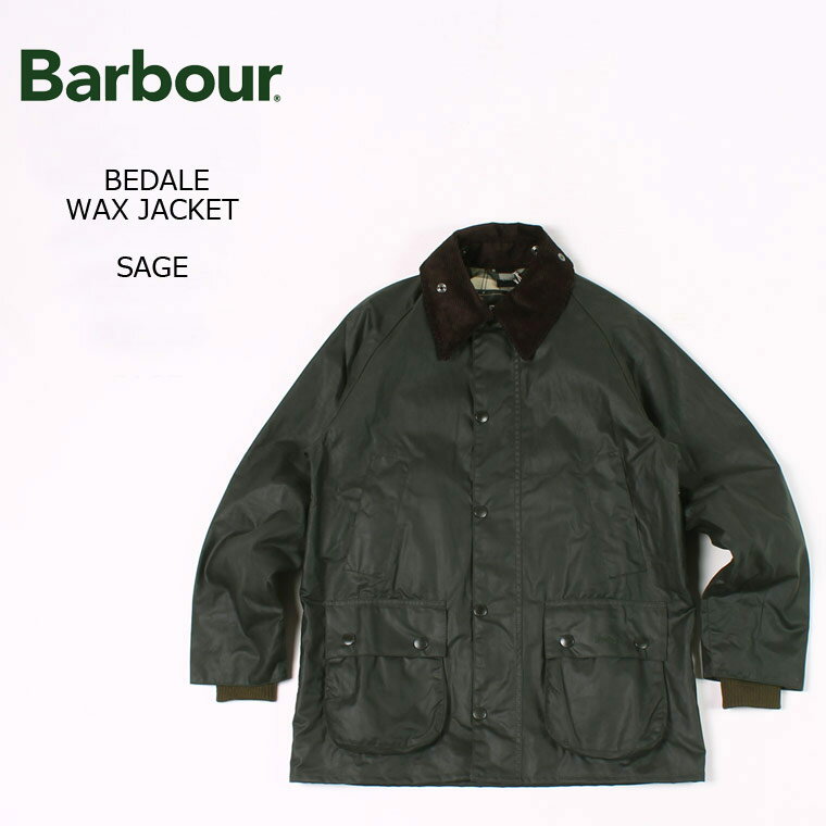  BARBOUR (バブアー) BEDALE WAX JACKET - SAGE ビデイル オリジナル メンズ オイルドジャケット
