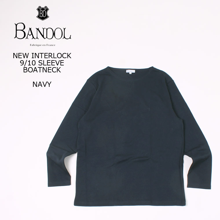 BANDOL (バンドール) NEW INTERLOCK 9/10 SLEEVE BOATNECK - NAVY ロンT メンズ