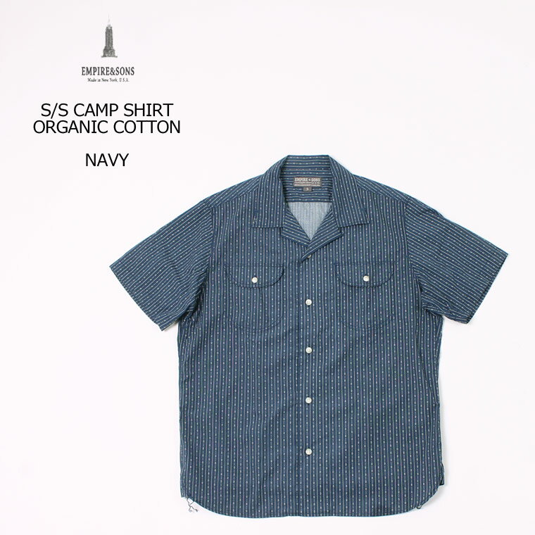 EMPIRE & SONS (エンパイア アンド サンズ) S/S CAMP SHIRT ORGANIC COTTON - NAVY 半袖シャツ メンズ