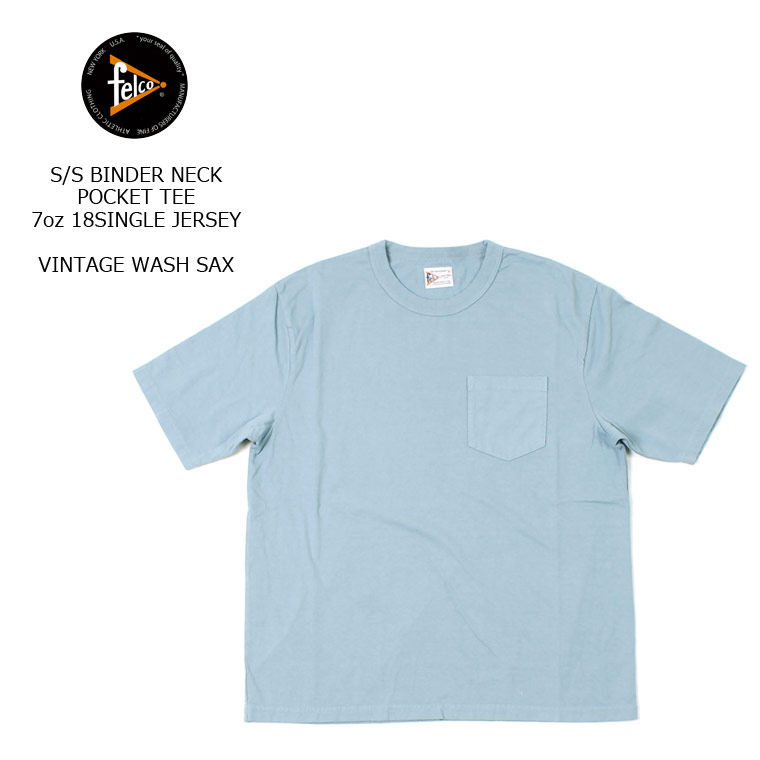 FELCO (フェルコ) S/S BINDER NECK POCKET TEE 7oz 18SINGLE JERSEY - VINTAGE WASH SAX Tシャツ メンズ