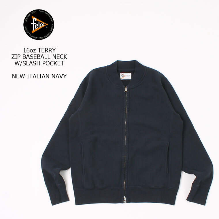 FELCO (フェルコ) 16oz TERRY ZIP BASEBALL NECK W/SLASH POCKET - NEW ITALIAN NAVY スウェット スタジャン メンズ