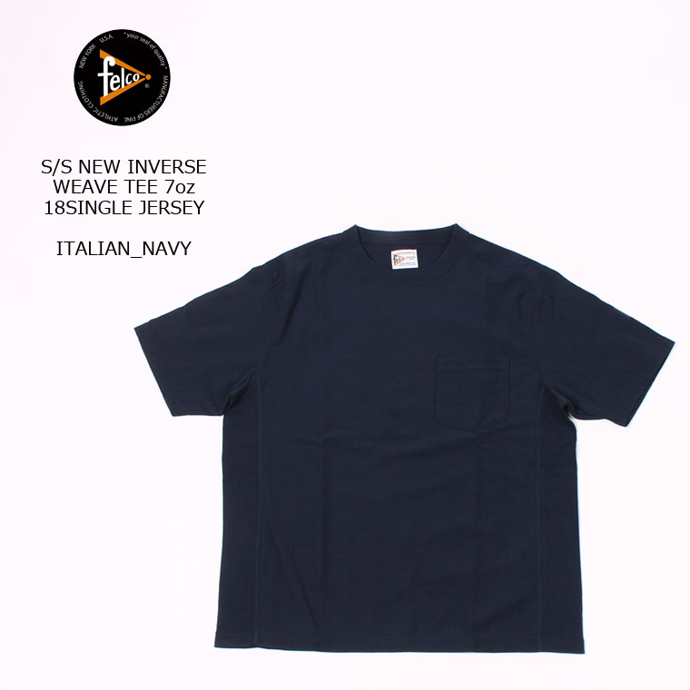 FELCO (フェルコ) S/S NEW INVERSE WEAVE TEE 7oz 18SINGLE JERSEY - ITALIAN NAVY Tシャツ メンズ アメカジ