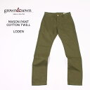 GROWN SEWN (グロウン＆ソーン) MASON PANT COTTON TWILL - LODEN メンズ チノパンツ アメリカ製