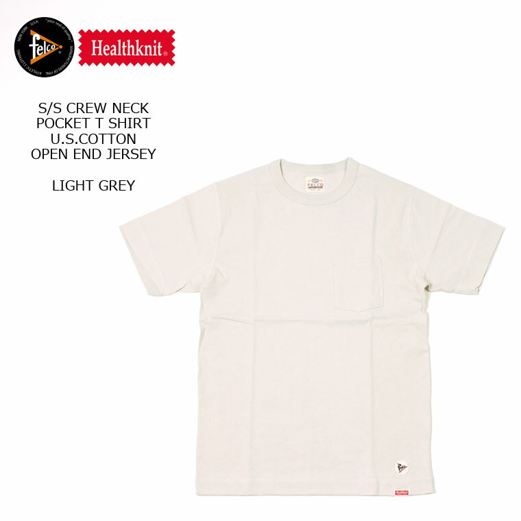 FELCO×HEALTHKNIT (フェルコ×ヘルスニット) S/S CREW NECK POCKET T SHIRT U.S.COTTON OPEN END JERSEY - LIGHT GREY Tシャツ メンズ