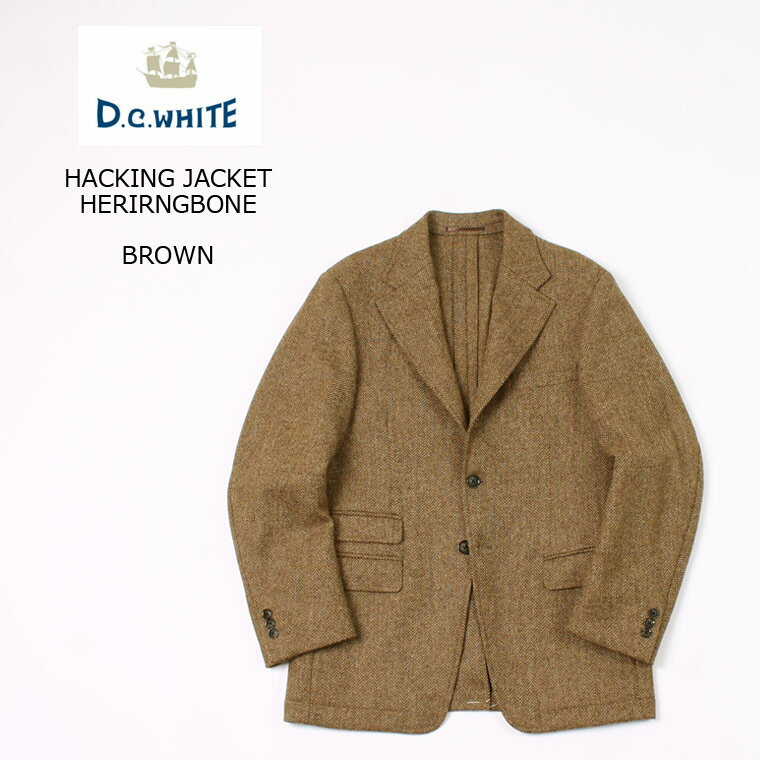 D.C. WHITE (ディーシーホワイト) HACKING JACKET HERRINGBONE - BROWN