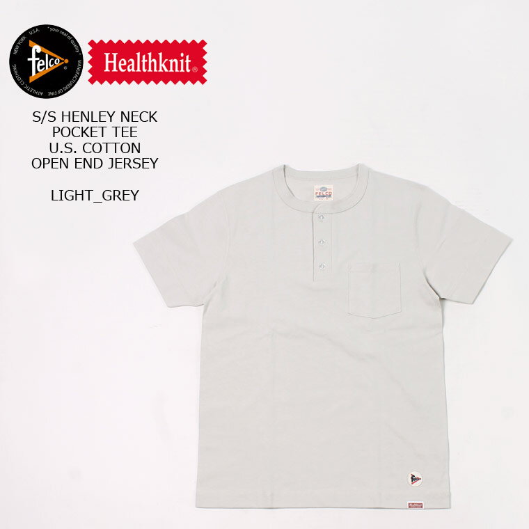 FELCO×HEALTHKNIT (フェルコ×ヘルスニット) S/S HENLEY NECK POCKET-T U.S.COTTON OPEN END JERSEY - LIGHT GREY ヘンリーネックTシャツ メンズ