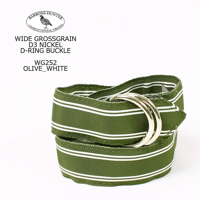 BARRONS-HUNTER (バロンズハンター) WIDE GROSSGRAIN D3 NICKEL D-RING BUCKLE - WG252 OLIVE_WHITE リボンベルト メンズ