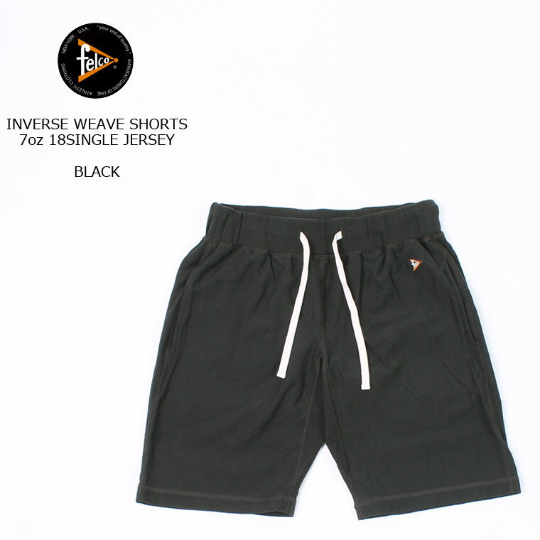 FELCO (フェルコ) INVERSE WEAVE SHORTS 7oz 18SINGLE JERSEY - BLACK スウェット ハーフパンツ メンズ’