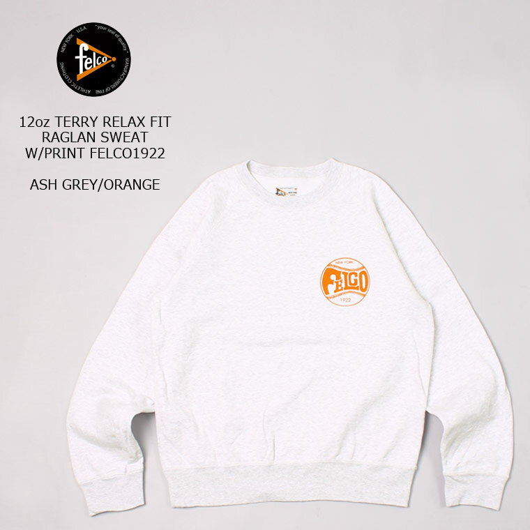 FELCO (フェルコ) 12oz TERRY RELAX FIT RAGLAN SWEAT W/PRINT FELCO1922 - ASH GREY_ORANGE トレーナー メンズ