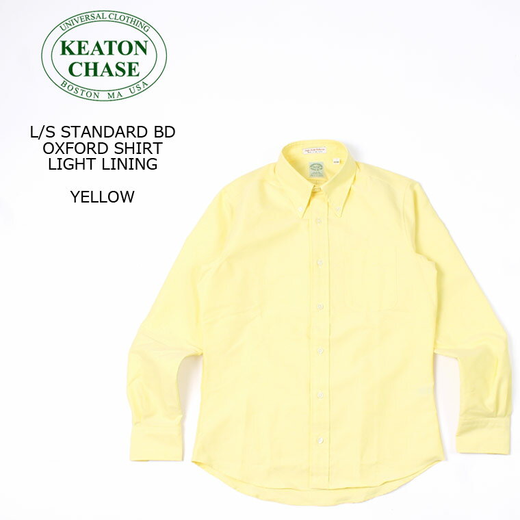 KEATON CHASE USA (キートンチェイスUSA) L/S STANDARD BD OXFORD SHIRT LIGHT LINING - YELLOW オックスフォードシャツ メンズ