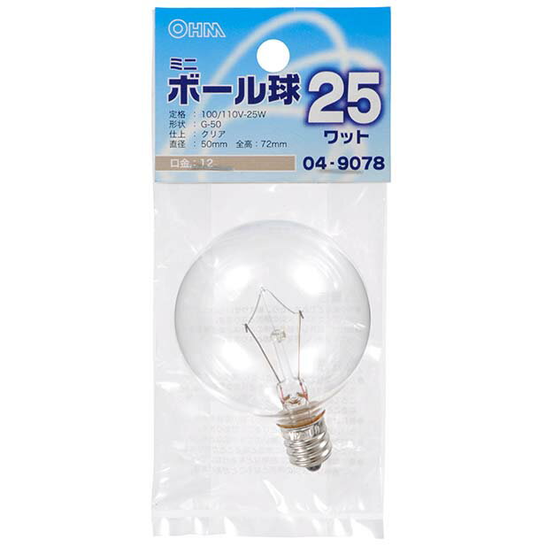 白熱電球 口金E12 ミニボール球 【納期約2週間】LB-G5225-C ミニボール球（25W/クリア/G50/E12） OHM（..