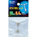 端子 ヒューズ ガラス管ヒューズ30MM_TF-2004H_1153800_ELPA(エルパ・朝日電器)