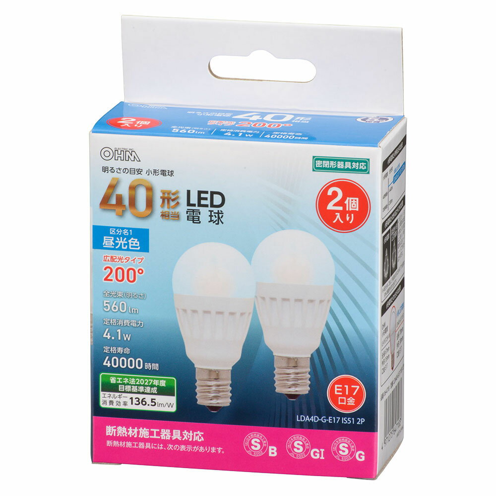 LED電球 小形（40形相当/560 lm/昼光色/E17/広配光200°/密閉器具対応/断熱材施工器...