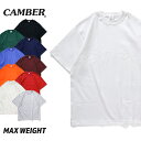 『CAMBER/キャンバー』CAM301 MAX-WEIGHT T-SHIRT/ マックスウェイトTシャツ -全10色-「アメカジ」「ストリート」「ワーク」「半袖」「マックスウェイト」「ヘビー」「コットン」「USA」「Tee」「アメリカ製」[CAM301]