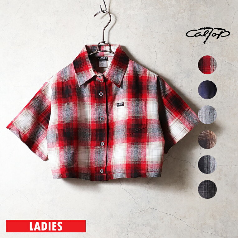 CALTOP / キャルトップ CLTPWS001 S/S GIRLS CROP SHIRT / クロップ丈半袖シャツ -全6色- レディース 半袖シャツ オンブレチェック チェックシャツ 短め ショート USA アメリカ製 ストリート 
