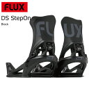 予約商品 特典あり 24-25 FLUX DS StepOn Black フラックス デイーエス ステップオン S M L WM メンズ ビンディング バインディング スノーボード 25Snow