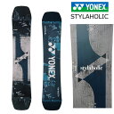 予約商品 特典あり 24-25 YONEX STYLAHOLIC ヨネックス スタイラホリック SH24 キャンバー 國武 大晃 キッカー スノボ クニタケ ヒロアキ ボード 板