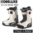 予約商品 特典あり 24-25 DEELUXE EDGE PRO S4 LightGrey ディーラックス エッジ プロ STAGE4 サーモインナー メンズ レディース 25Snow