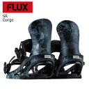 25-26 フラックス ビンディング エスアール ゴージ FLUX SR LTD Gorge 特典あり XS S M L 特典あり メンズ レディース サーフラ...