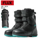 25-26 フラックス ボードブーツ エイチビー ボア ブラック FLUX Boots HB-BOA Black グラトリ パーク ボア ベルクロ