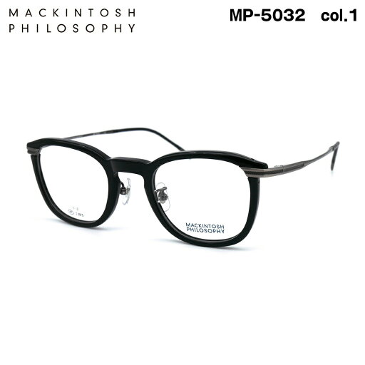 マッキントッシュ フィロソフィー MP-5032 col.1 47mm MACKINTOSH PHILOSOPHY メガネ フレーム マッキントッシュ フィロソフィー MP-5032 col.1 47mm MACKINTOSH PHILOSOPHY メガネ フレーム