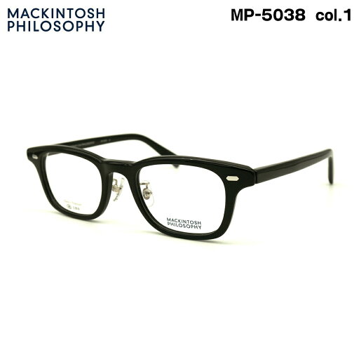 マッキントッシュ フィロソフィー MP-5038 col.1 48mm MACKINTOSH PHILOSOPHY メガネ フレーム マッキントッシュ フィロソフィー MP-5038 col.1 48mm MACKINTOSH PHILOSOPHY メガネ フレーム