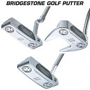 BRIDGESTONE GOLF ブリヂストンゴルフ 日本正規品 BPシリーズ パター オリジナルラバーグリップ 2024モデル 【当店在庫品】