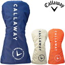 【6/4〜6/11限定!抽選/エントリーで最大300%ポイント還元】 Callaway キャロウェイ 正規品 Advance Driver Headcover ...