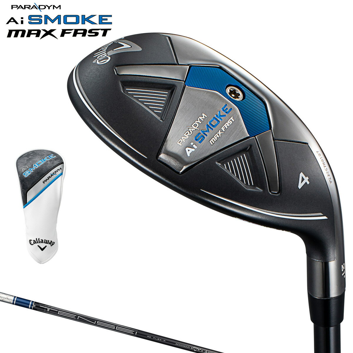 Callaway キャロウェイ日本正規品 PARADYM Ai SMOKE MAX FAST パラダイム エーアイ スモーク マックスファスト ユーティリティ 2024モデル TENSEI 40 for Callawayカーボンシャフト 【当店在庫品】