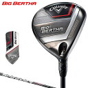 Callaway キャロウェイ日本正規品 BIG BERTHA ビッグバーサ フェアウェイウッド 2023モデル SPEEDER NX for Callawayカーボンシャフト 