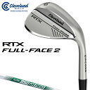 Cleveland クリーブランド 日本正規品 RTX FULL-FACE2 フルフェース2 ウェッジ NSPRO950GH neoスチールシャフト 2024新製品 「 RTXFF2TSNEOWG 」 【あす楽対応】