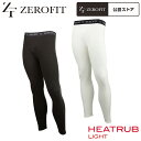 EON SPORTS イオンスポーツ 正規品 ZEROFIT ゼロフィット HEAT RUB LIGHT ヒートラブライト アンダーウエア タイツ ZHLTCC あす楽対応 