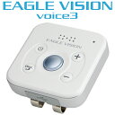 EAGLE VISION(イーグルビジョン) voice3 (ボイススリー) 高精度ゴルフナビ EV-803 「ハイブリッドGPS搭載距離測定器」 【あす楽対応】
