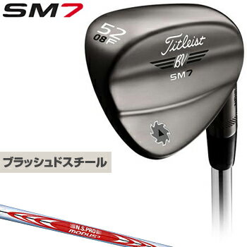 タイトリスト日本正規品 ボーケイデザイン SM7 ウェッジ NSPRO MODUS3 TOUR120スチールシャフト ブラッシュドスチール仕上げ 「V7BRM2S」【あす楽対応】