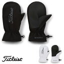 Titleist タイトリスト日本正規品 StaDry Cart Mitts ステイドライ カートミット ミトン ( 両手用 ) 2023モデル 「 TA23WSCM 」 【あす楽対応】