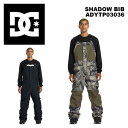 DC ディーシー ウェア SHADOW BIB ADYTP03036 23-24(2024)モデル パンツ