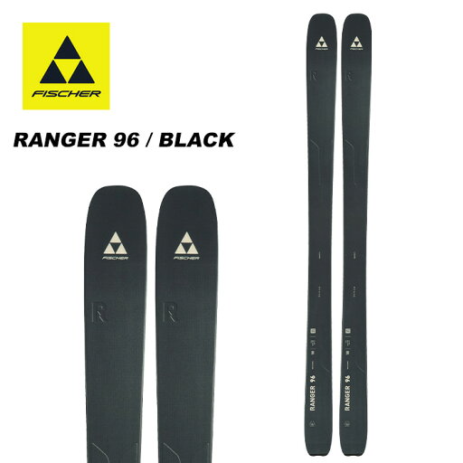 FISCHER フィッシャー スキー板 RANGER 96 / BLACK 板単品 23-24 モデル FISCHER フィッシャー スキー板 RANGER 96 / BLACK 板単品 23-24 モデル