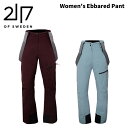 2117 トゥウェンティーワン セブンティーン ウェア Women's Ebbared Pant 23-24(2024)モデル レディース パンツ