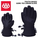 686 シックスエイトシックス グローブ YOUTH UNISEX GORE-TEX LINEAR GLOVE 24-25モデル ジュニア 子供用