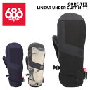 686 シックスエイトシックス グローブ GORE-TEX LINEAR UNDER CUFF MITT 24-25モデル