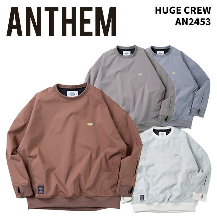 ANTHEM【AN2453・HUGE CREW】アンセム ヒュージクルー スノーボードウェア 24-25モデル