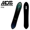 MOSS SNOWSTICK モススノースティック スノーボード 板 PT58 24-25 モデル