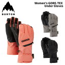 女性用 BURTON バートン グローブ Women's GORE-TEX Under Gloves 24-25 モデル レディース