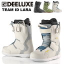 DEELUXE ディーラックス スノーボード ブーツ TEAM ID LARA 24-25 モデル レディース