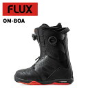 FLUX フラックス スノーボード ブーツ OM-BOA 24-25 モデル