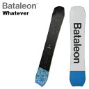 Bataleon バタレオン スノーボード 板 Whatever 24-25 モデル