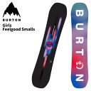 BURTON バートン スノーボード 板 Girls Feelgood Smalls 24-25 モデル キッズ