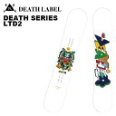 DEATHLABEL デスレーベル スノーボード 板 DEATH SERIES LTD2 24-25 モデル(4)