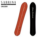 SABRINA サブリナ スノーボード 板 CRUZER 24-25 レディース 女性用